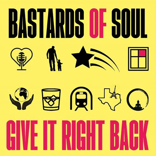 BASTARDS OF SOUL - GIVE IT RIGHT BACK Vinyl LP