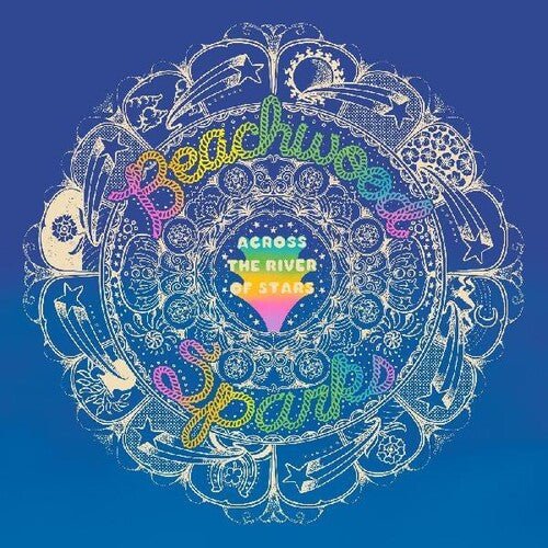 BEACHWOOD SPARKS - ACROSS THE RIVER OF STARS Vinyl LP
