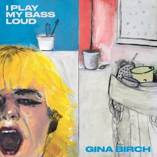 BIRCH,GINA - I PLAY MY BASS LOUD Vinyl LP