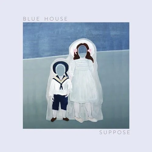 BLUE HOUSE - SUPPOSE Vinyl LP