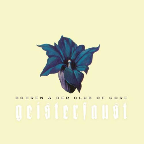 BOHREN & DER CLUB OF GORE - GEISTERFAUST Vinyl LP