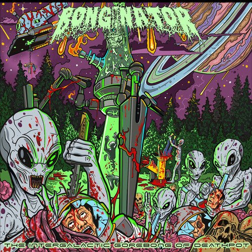 BONGINATOR - INTERGALACTIC GOREBONG OF DEATHPOT Vinyl LP