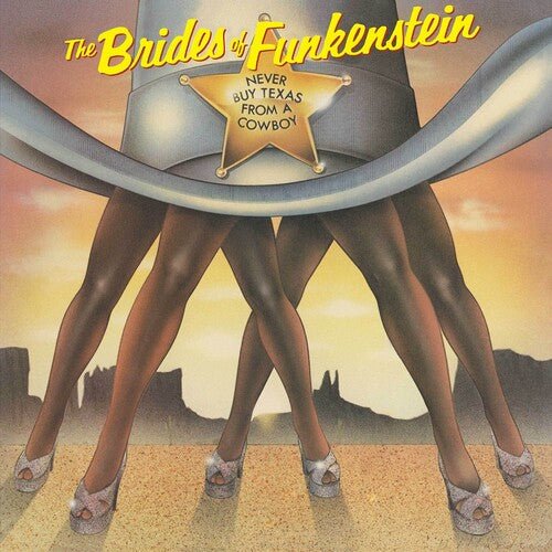 BRIDES OF FUNKENSTEIN - NEVER BUY TEXAS FROM A COWBOY Vinyl LP