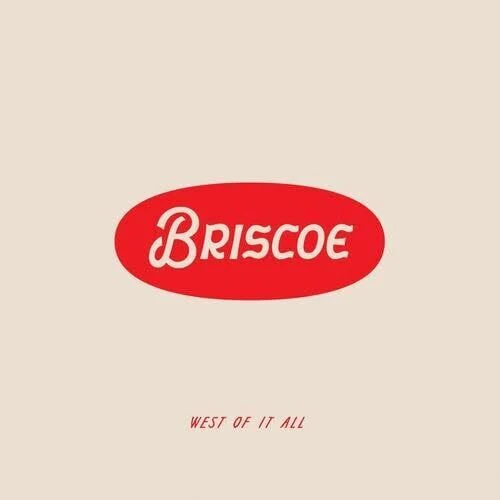 BRISCOE - WEST OF IT ALL Vinyl LP