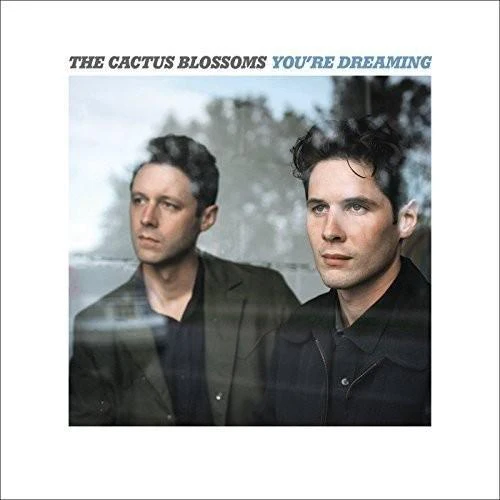CACTUS BLOSSOMS - YOU'RE DREAMING Vinyl LP