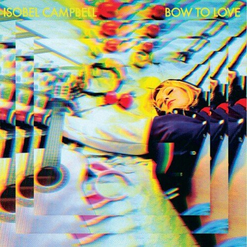 CAMPBELL,ISOBEL - BOW TO LOVE Vinyl LP - Image 2