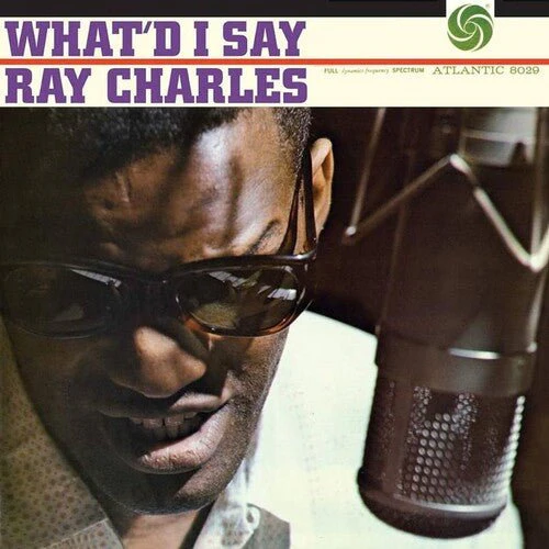 CHARLES,RAY - WHAT'D I SAY Vinyl LP
