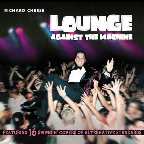 CHEESE,RICHARD - LOUNGE AGAINST THE MACHINE Vinyl LP