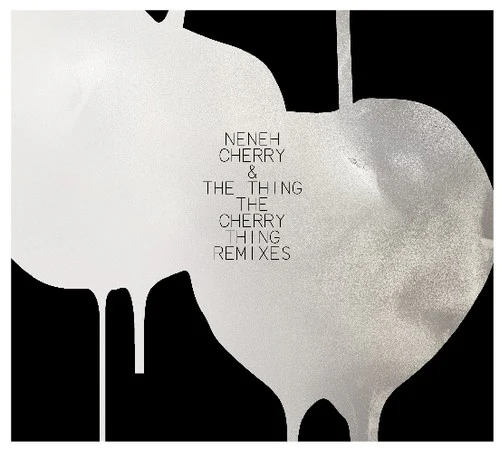 CHERRY,NENEH & THE THING - CHERRY THING REMIXES Vinyl LP