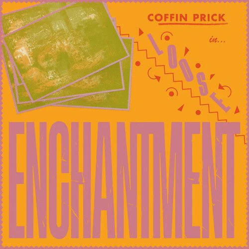 COFFIN PRICK - LOOSE ENCHANTMENT Vinyl LP