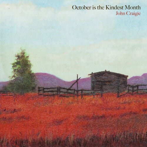 CRAIGIE,JOHN - OCTOBER IS THE KINDEST MONTH Vinyl LP