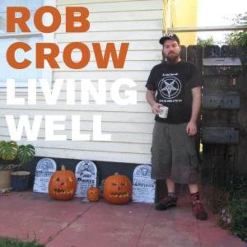 CROW,ROB - LIVING WELL Vinyl LP