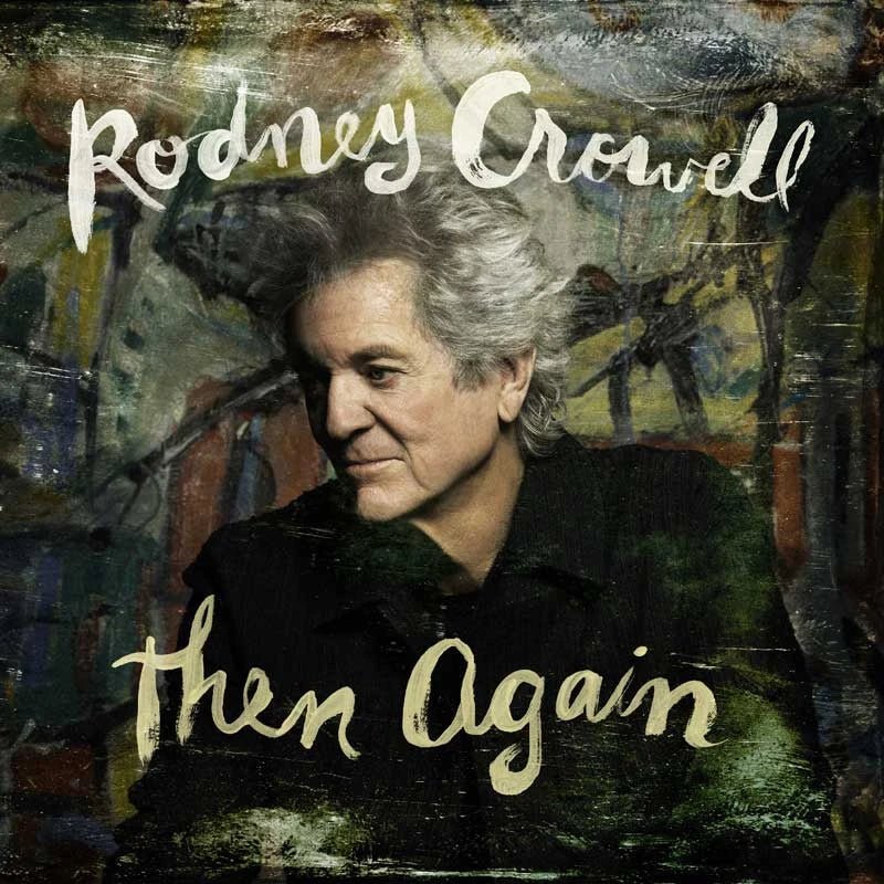 CROWELL,RODNEY - THEN AGAIN SWAMP GREEN VINYL Vinyl LP - Image 2