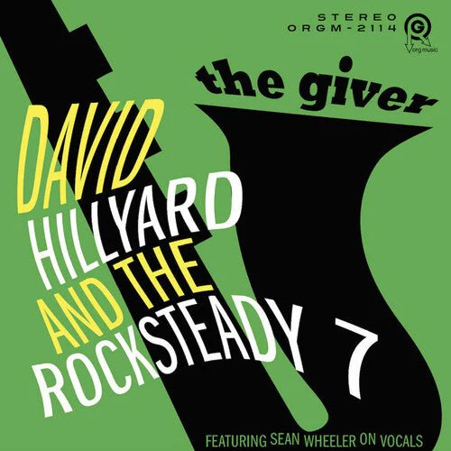 DAVID HILLYARD & THE ROCKSTEADY 7 - GIVER - GREEN Vinyl LP