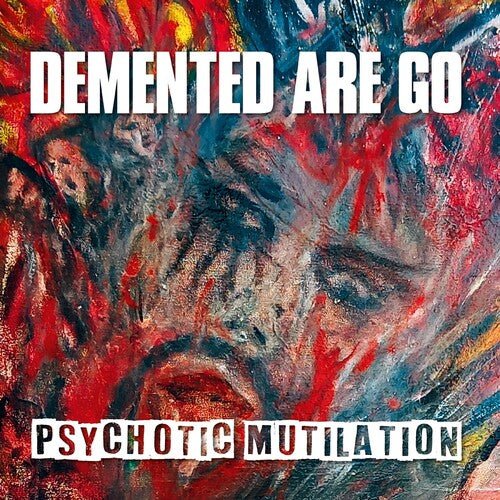 DEMENTED ARE GO - PSYCHOTIC MUTILATION Vinyl LP