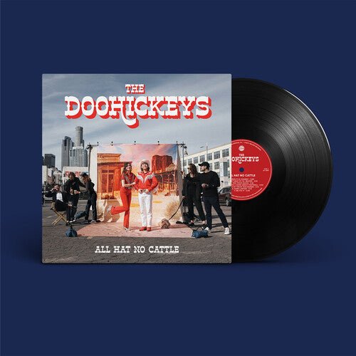 DOOHICKEYS - ALL HAT NO CATTLE Vinyl LP