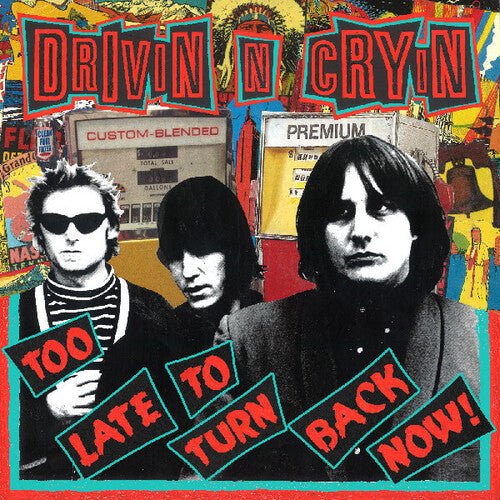 DRIVIN N CRYIN - TOO LATE TO TURN BACK NOW Vinyl LP