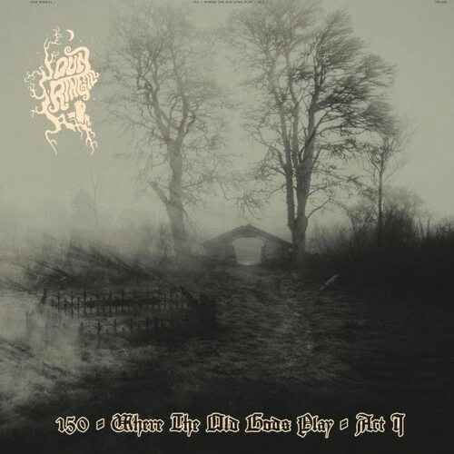 DUN RINGILL - WHERE THE OLD GODS PLAY: ACT 1 Vinyl LP