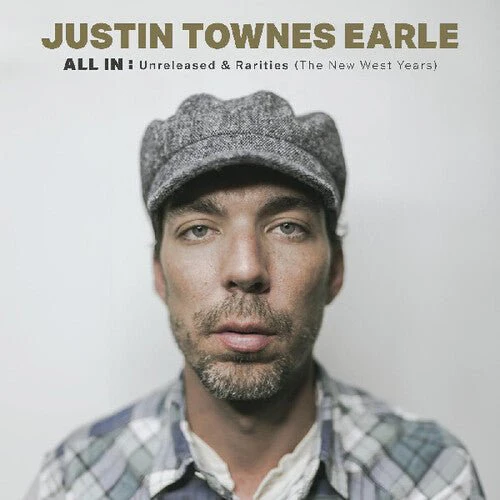 EARLE,JUSTIN TOWNES - ALL IN: UNRELEASED & RARITIES (THE NEW WEST YEARS) Vinyl LP