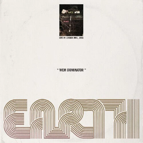 EARTH - WEM DOMINATOR (LIVE IN LONDON NW1 2016) Vinyl LP