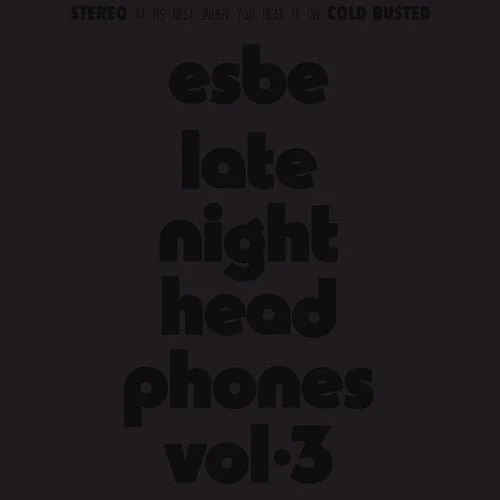 ESBE - ESBE - LATE NIGHT HEADPHONES VOL. 3 Vinyl LP