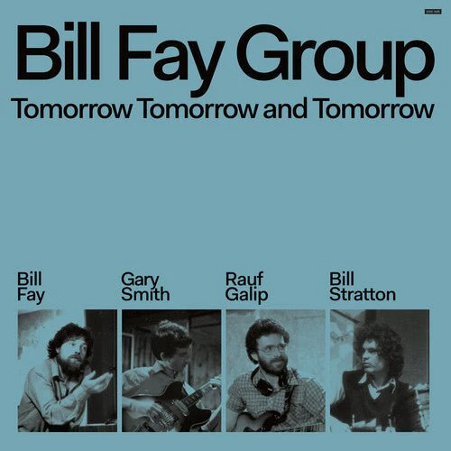FAY,BILL GROUP - TOMORROW TOMORROW & TOMORROW Vinyl LP