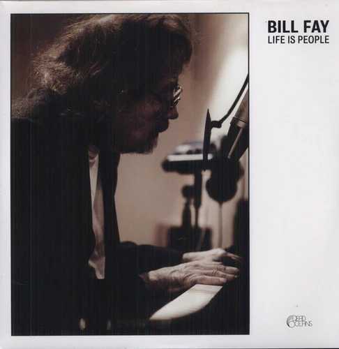 FAY,BILL - LIFE IS PEOPLE Vinyl LP