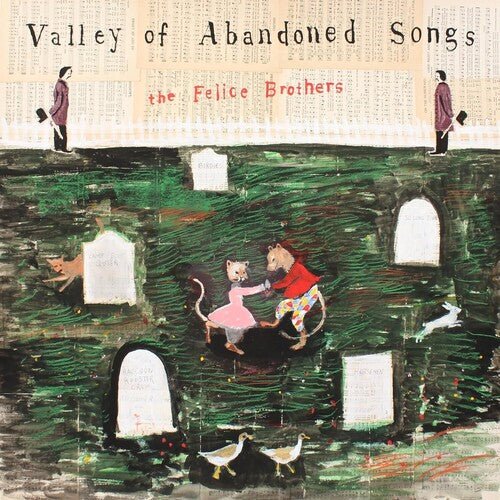 FELICE BROTHERS - VALLEY OF ABANDONED SONGS Vinyl LP