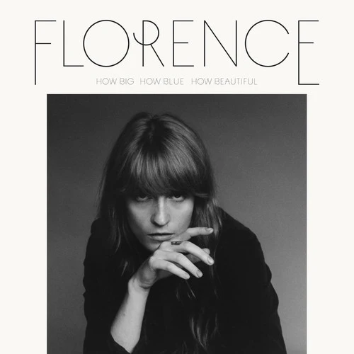 FLORENCE & MACHINE - HOW BIG HOW BLUE HOW BEAUTIFUL Vinyl LP