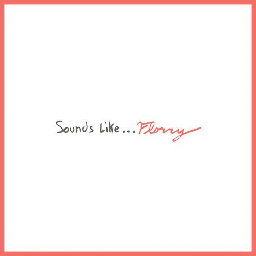 FLORRY - SOUNDS LIKE Vinyl LP