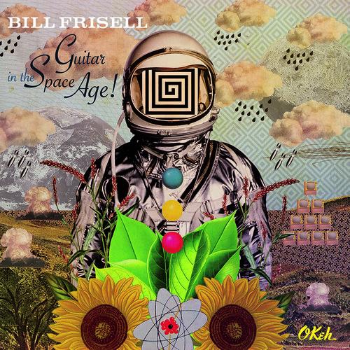 FRISELL,BILL - GUITAR IN THE SPACE AGE Vinyl LP
