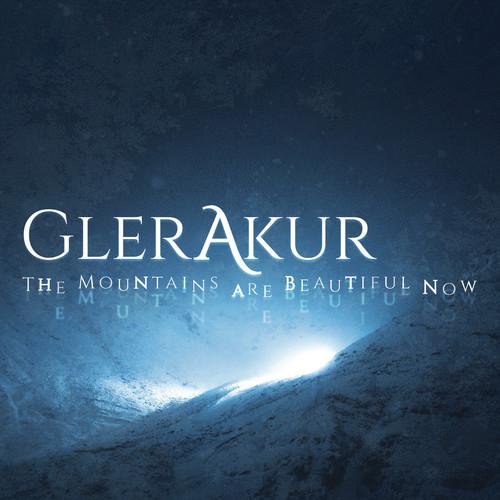 GLERAKUR - THE MOUNTAINS ARE BEAUTIFUL NOW Vinyl LP