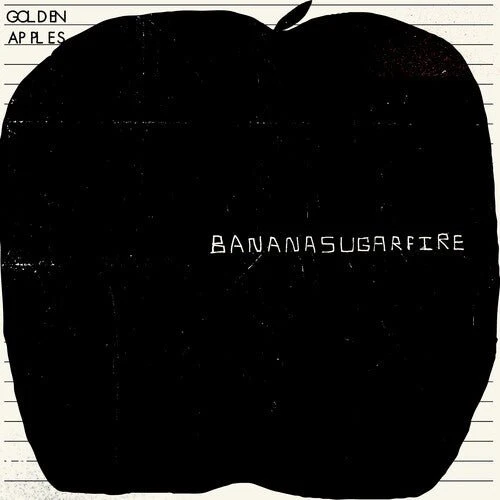 GOLDEN APPLES - BANANASUGARFIRE Vinyl LP