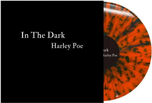 HARLEY POE - IN THE DARK: OR B-MOVIE TRASH Vinyl LP