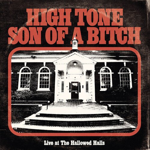 HIGH TONE SON OF A BITCH - LIVE AT THE HALLOWED HALLS Vinyl LP