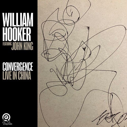 HOOKER,WILLIAM - CONVERGENCE: LIVE IN CHINA Vinyl LP