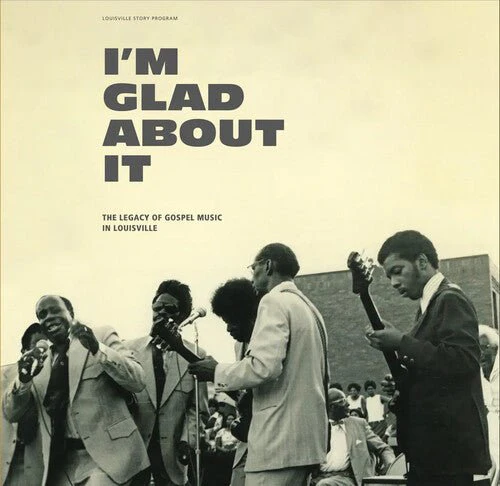 I'M GLAD ABOUT IT LEGACY OF GOSPEL / VARIOUS Vinyl LP