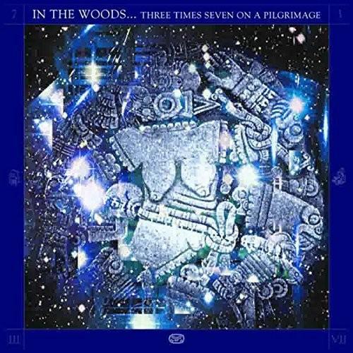 IN THE WOODS - THREE TIMES SEVEN ON A PILGRIMAGE Vinyl LP