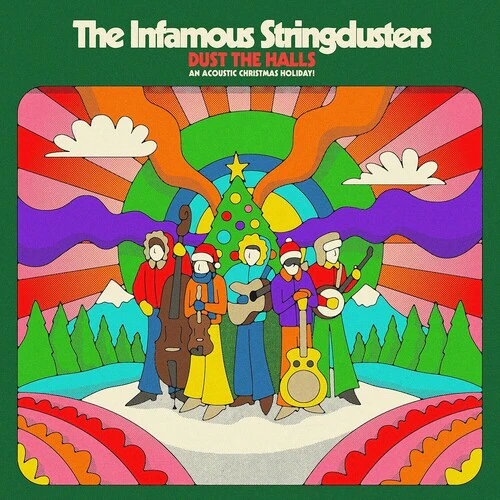 INFAMOUS STRINGDUSTERS - DUST THE HALLS: AN ACOUSTIC CHRISTMAS HOLIDAY Vinyl LP