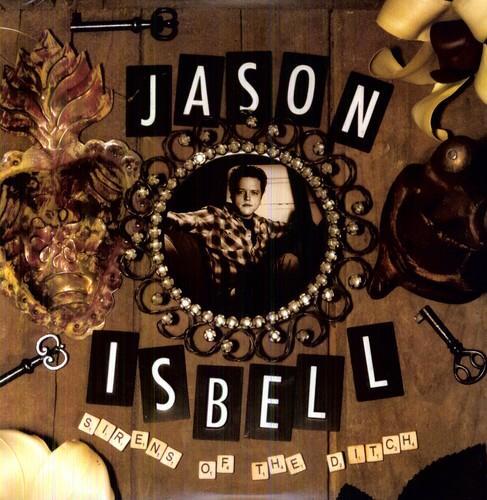 ISBELL,JASON - SIRENS OF THE DITCH Vinyl LP