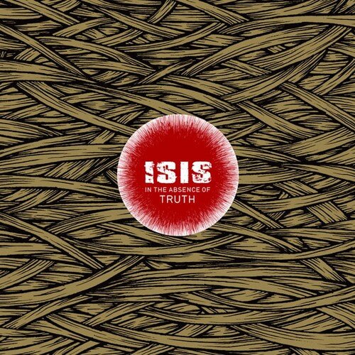 ISIS - IN THE ABSENCE OF TRUTH (IEX) Vinyl LP