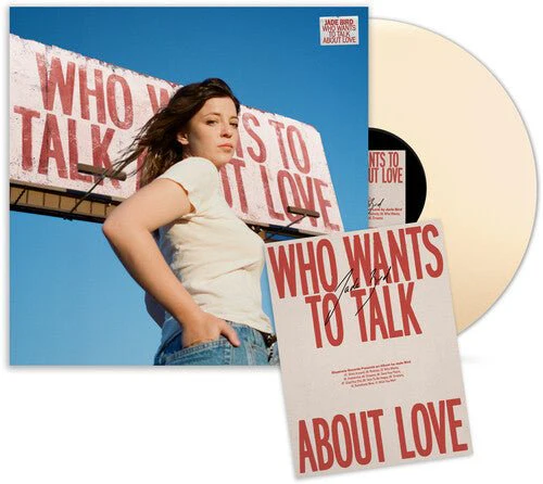 JADE BIRD - WHO WANTS TO TALK ABOUT LOVE Vinyl LP