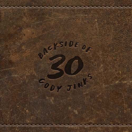 JINKS,CODY - BACKSIDE OF 30 Vinyl LP