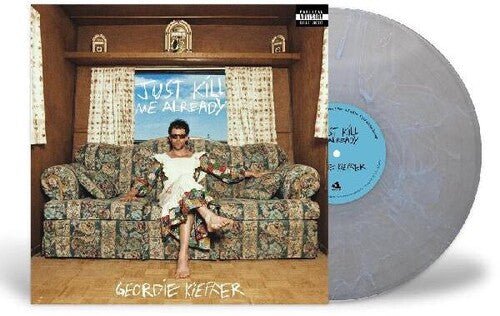 KIEFFER,GEORDIE - JUST KILL ME ALREADY Vinyl LP