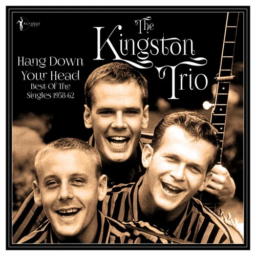 KINGSTON TRIO - HANG DOWN YOUR HEAD: BEST OF THE SINGLES 1958-62 Vinyl LP