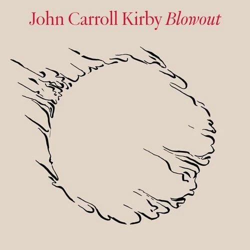 KIRBY,JOHN CARROLL - BLOWOUT Vinyl LP