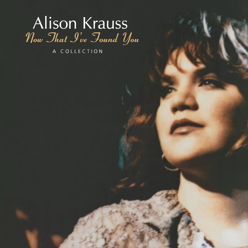 KRAUSS,ALISON - NOW THAT I'VE FOUND YOU: A COLLECTION Vinyl LP