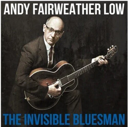 LOW,ANDY FAIRWEATHER - INVISIBLE BLUESMAN Vinyl LP