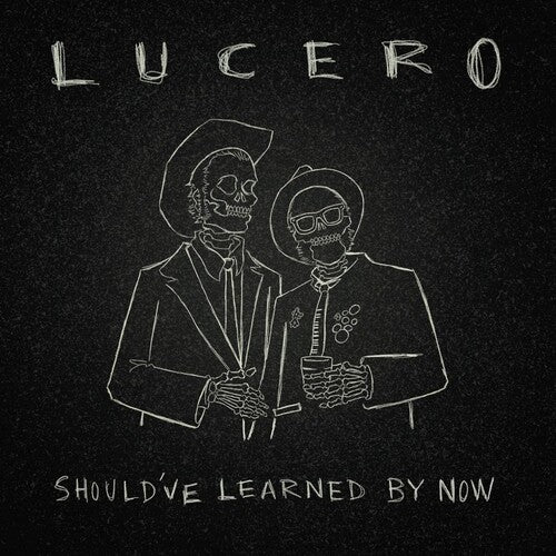LUCERO - SHOULD'VE LEARNED BY NOW Vinyl LP