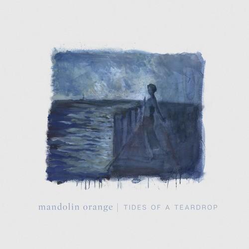 MANDOLIN ORANGE - TIDES OF A TEARDROP (STANDARD EDITION) Vinyl LP